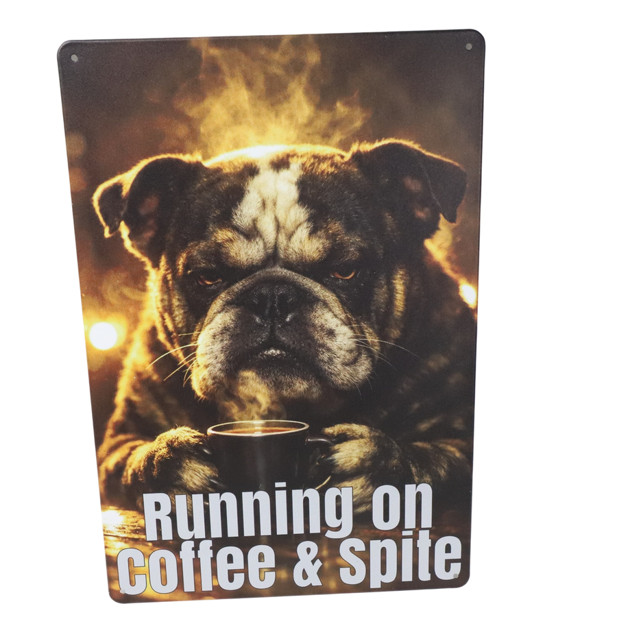 "Running on Coffee & Spite." 20x30cm FUNNY DOG METAL WALL-ART SIGN