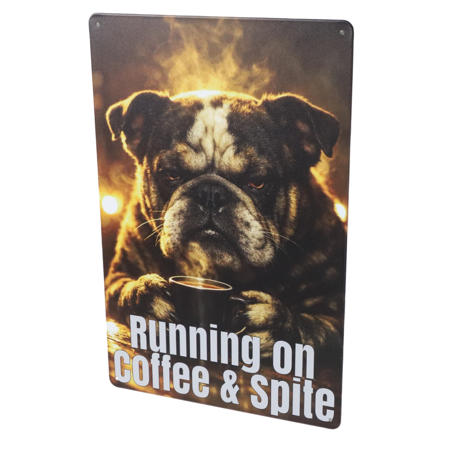 "Running on Coffee & Spite." 20x30cm FUNNY DOG METAL WALL-ART SIGN