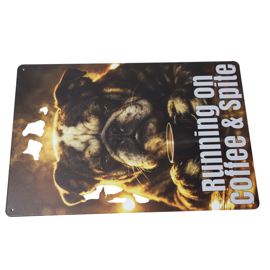 "Running on Coffee & Spite." 20x30cm FUNNY DOG METAL WALL-ART SIGN