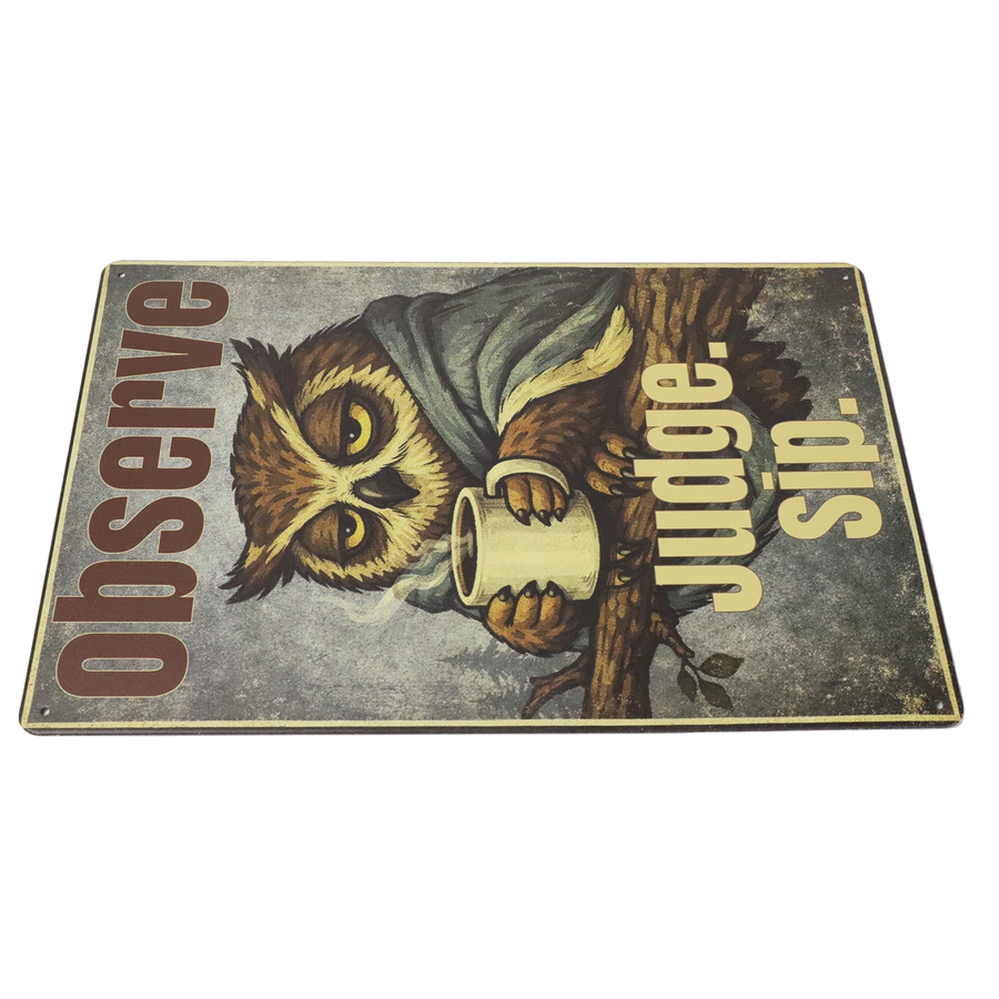 "Observe. Judge. Sip." 20x30cm FUNNY OWL METAL WALL-ART SIGN