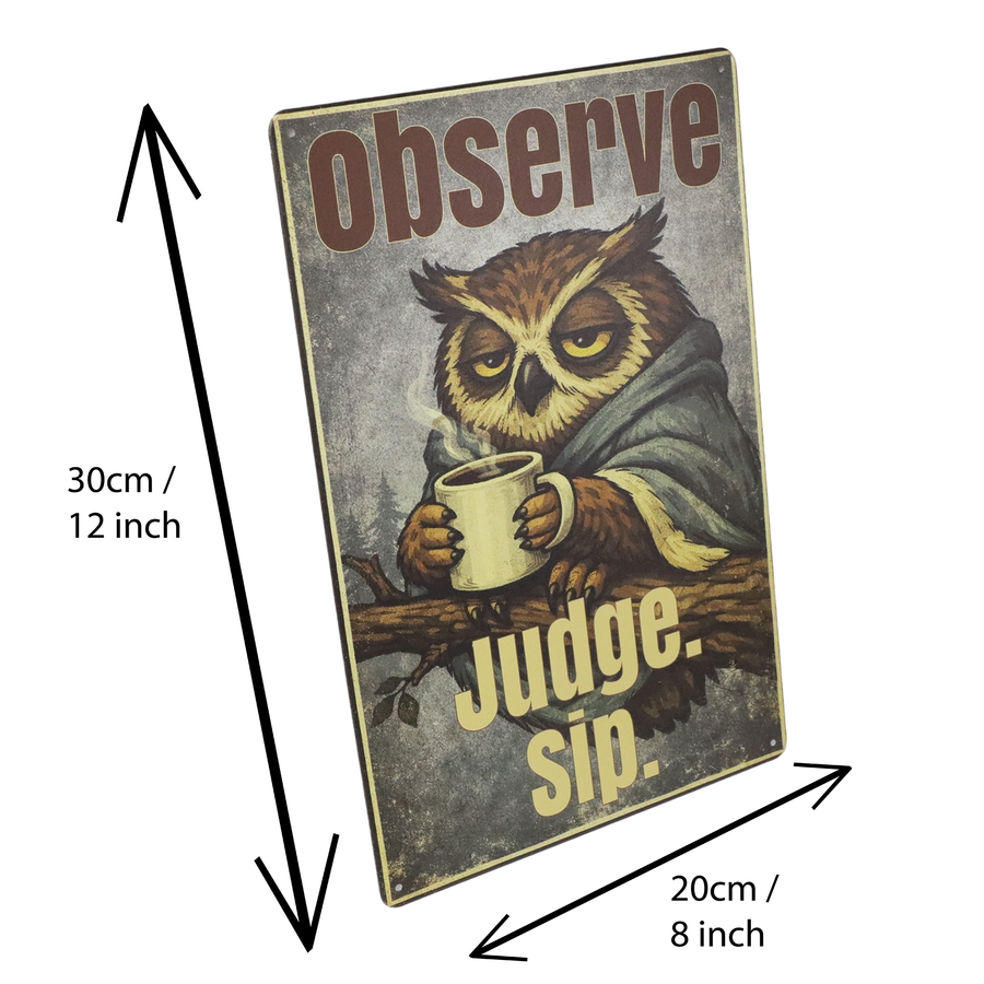 "Observe. Judge. Sip." 20x30cm FUNNY OWL METAL WALL-ART SIGN