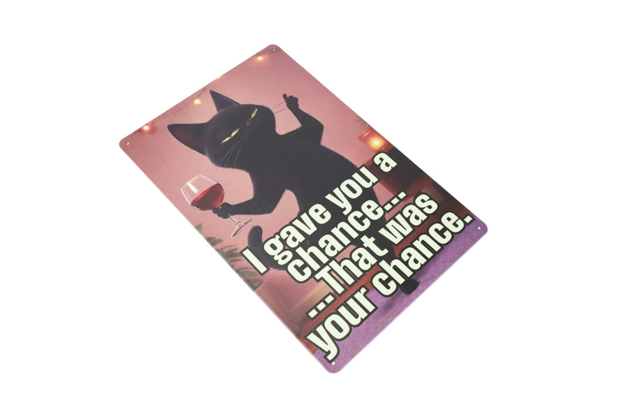 I Gave You a Chance metal sign full view