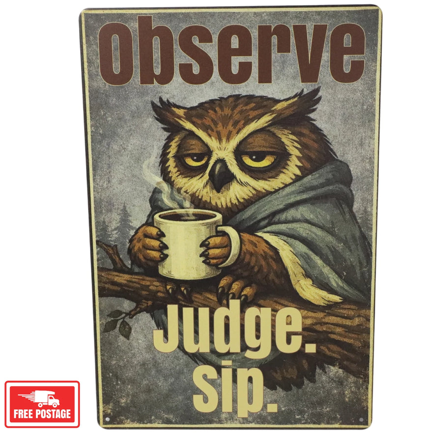 Observe Judge Sip owl metal sign on wall