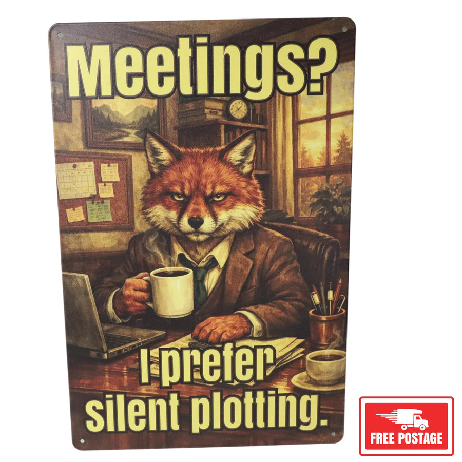 Meetings I Prefer Silent Plotting metal sign on wall