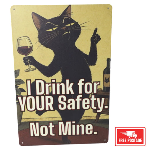 I Drink for Your Safety. Not Mine - Retro Cat Metal Sign