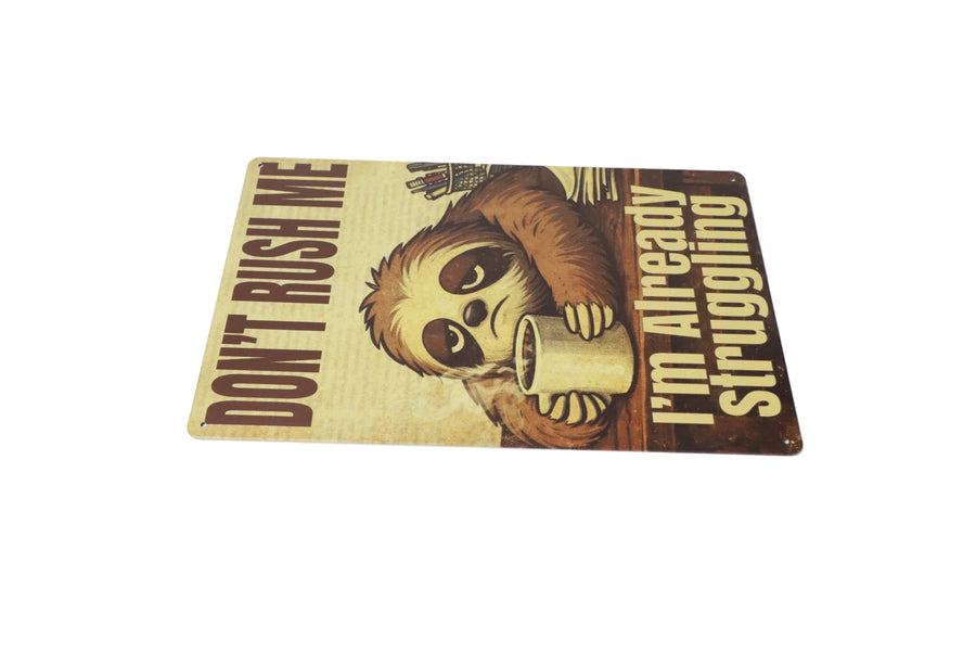 Don't Rush Me sloth metal sign size reference