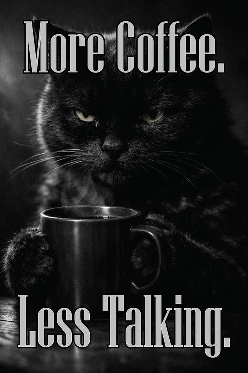 More Coffee, Less Talking - Retro Cat Metal Sign