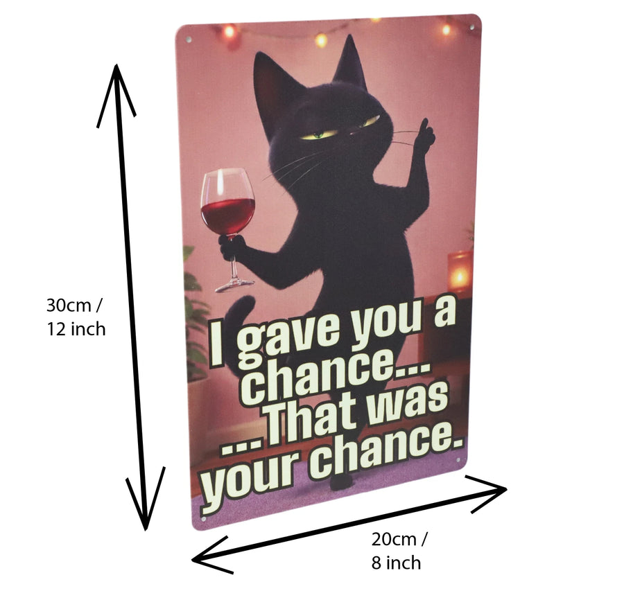 I Gave You a Chance metal sign on wall