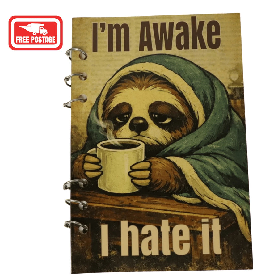 I'm Awake & I Hate It notebook cover