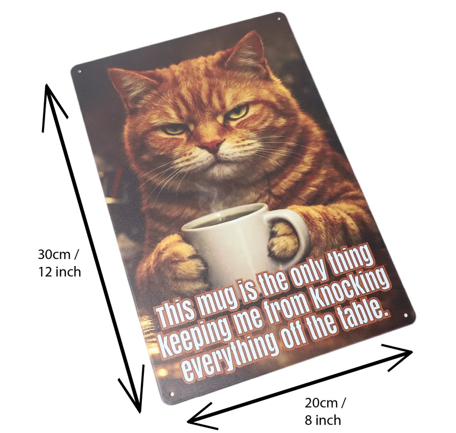 This Mug is the Only Thing Keeping Me metal sign detail