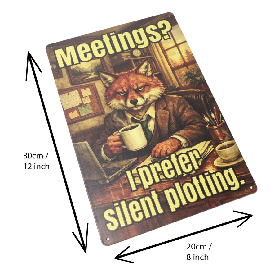 Meetings I Prefer Silent Plotting metal sign detail